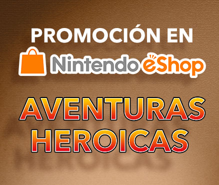 Promoción en Nintendo eShop: Aventuras heroicas
