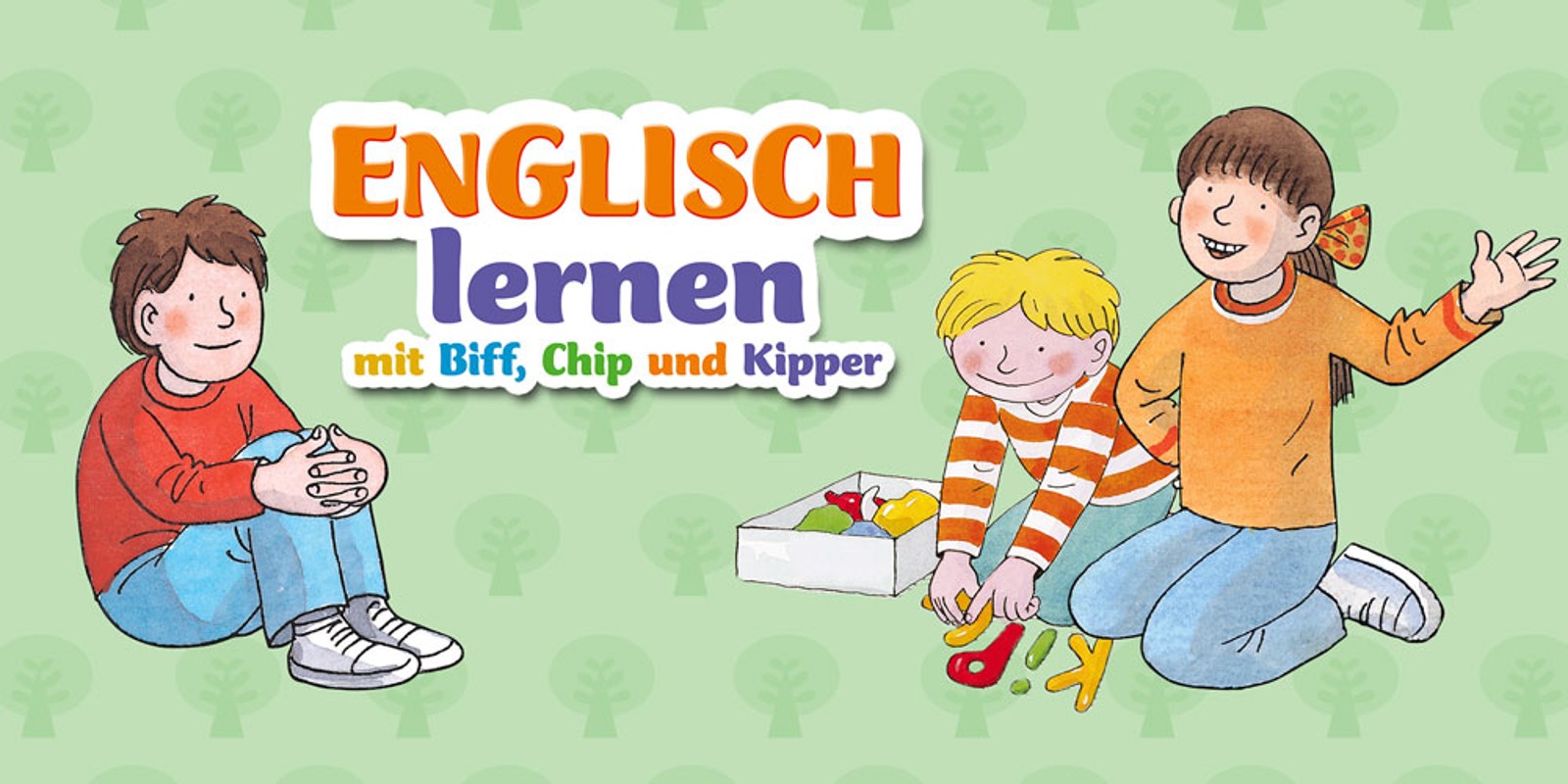 Englisch lernen mit Biff, Chip und Kipper