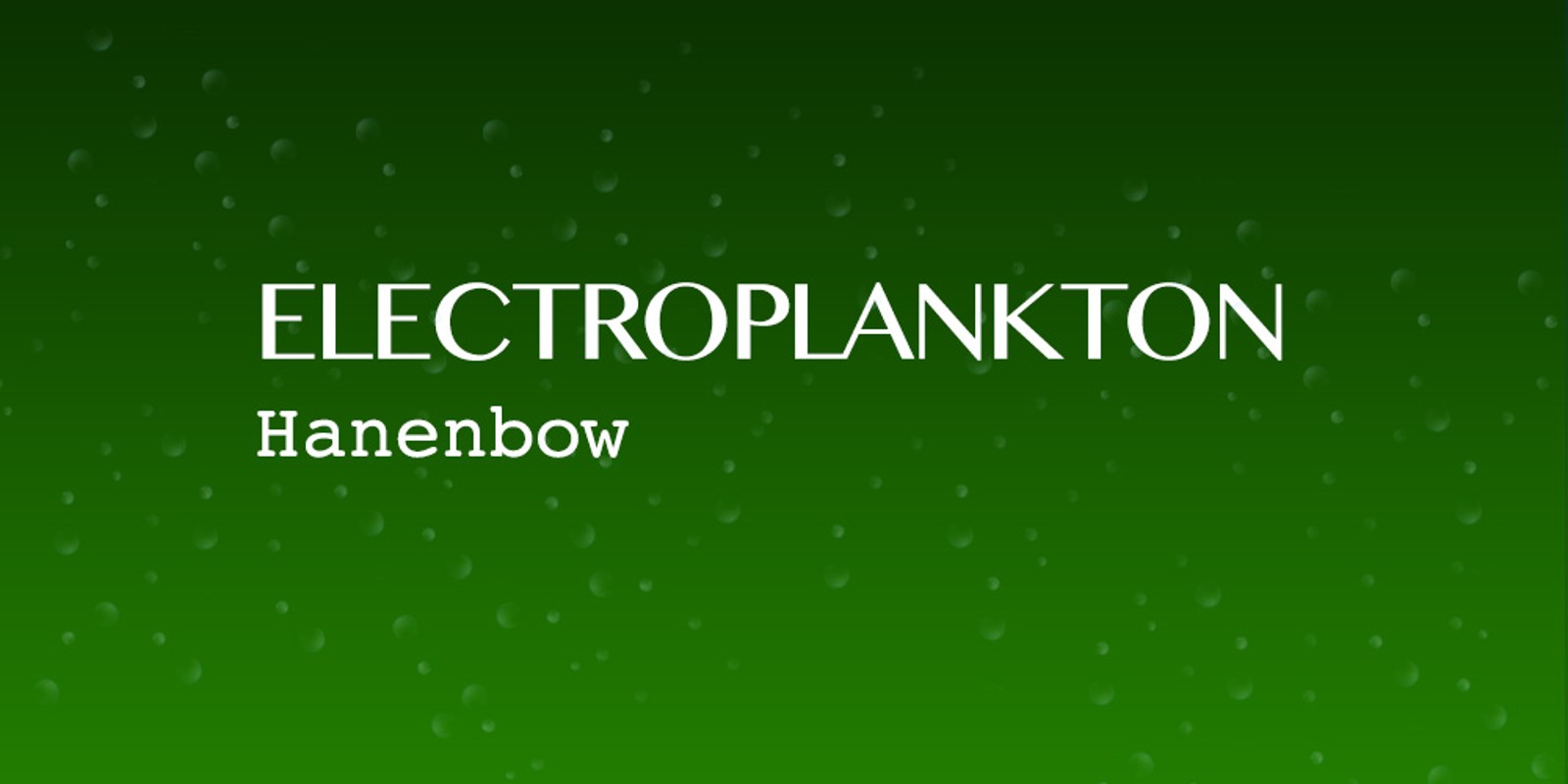 Electroplankton™ Hanenbow