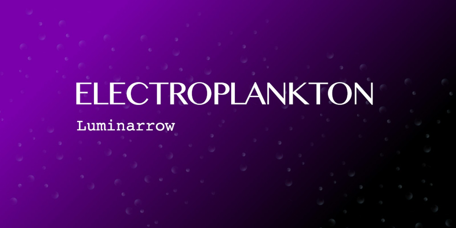 Electroplankton™ Luminarrow