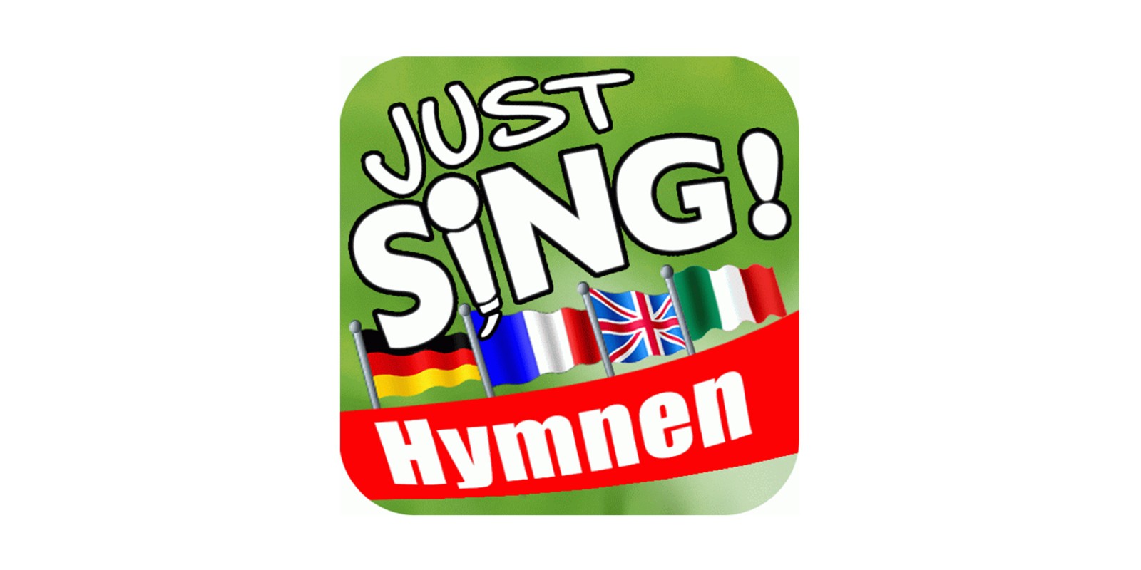 Just SING! Nationalhymnen