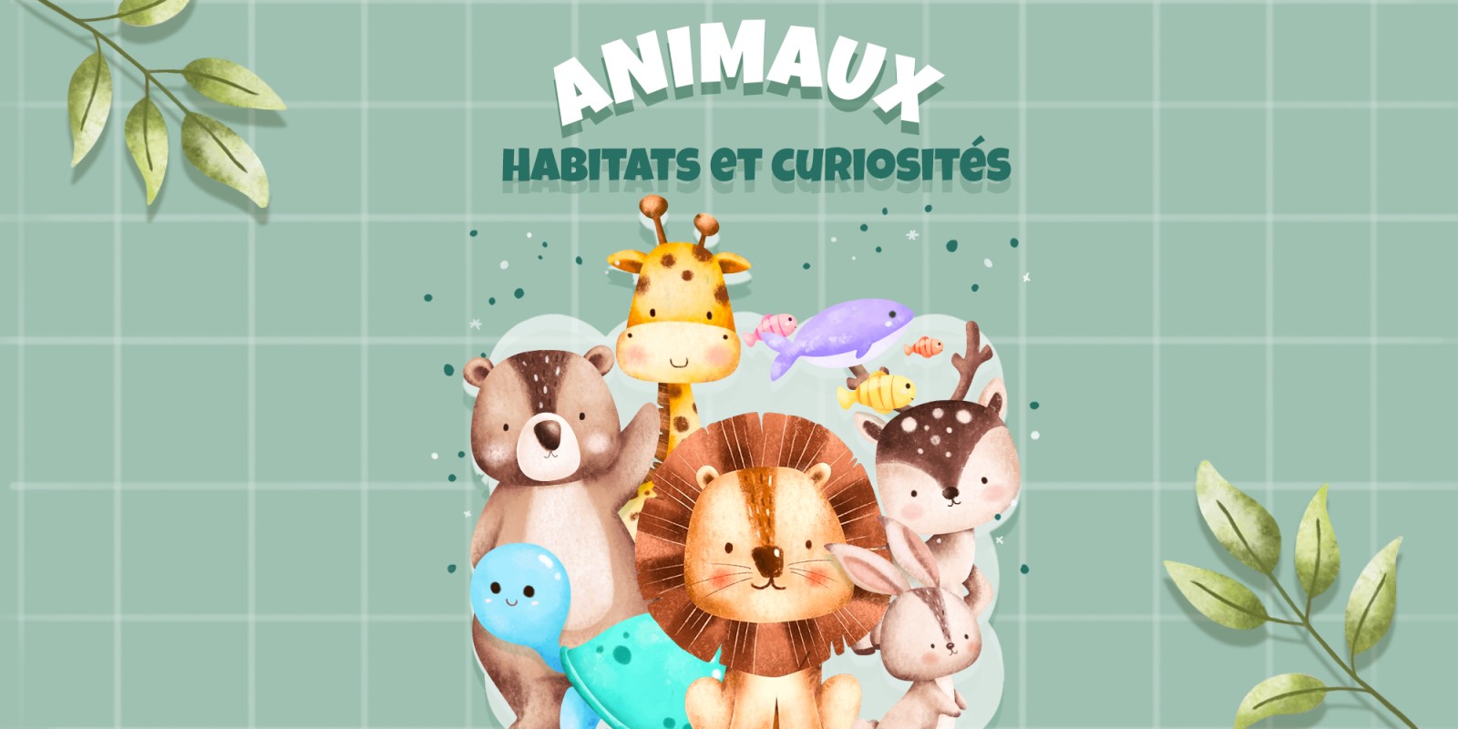 Animaux - Habitats et curiosités