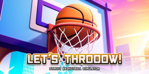 LET'S THROOOW! Street Basketball Simulator switch box art
