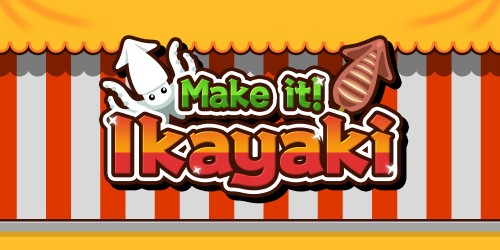 Make it! Ikayaki