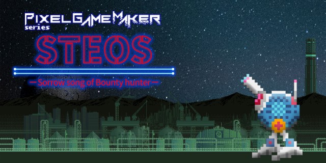 Acheter Pixel Game Maker Series STEOS -Sorrow song of Bounty hunter- sur l'eShop Nintendo Switch
