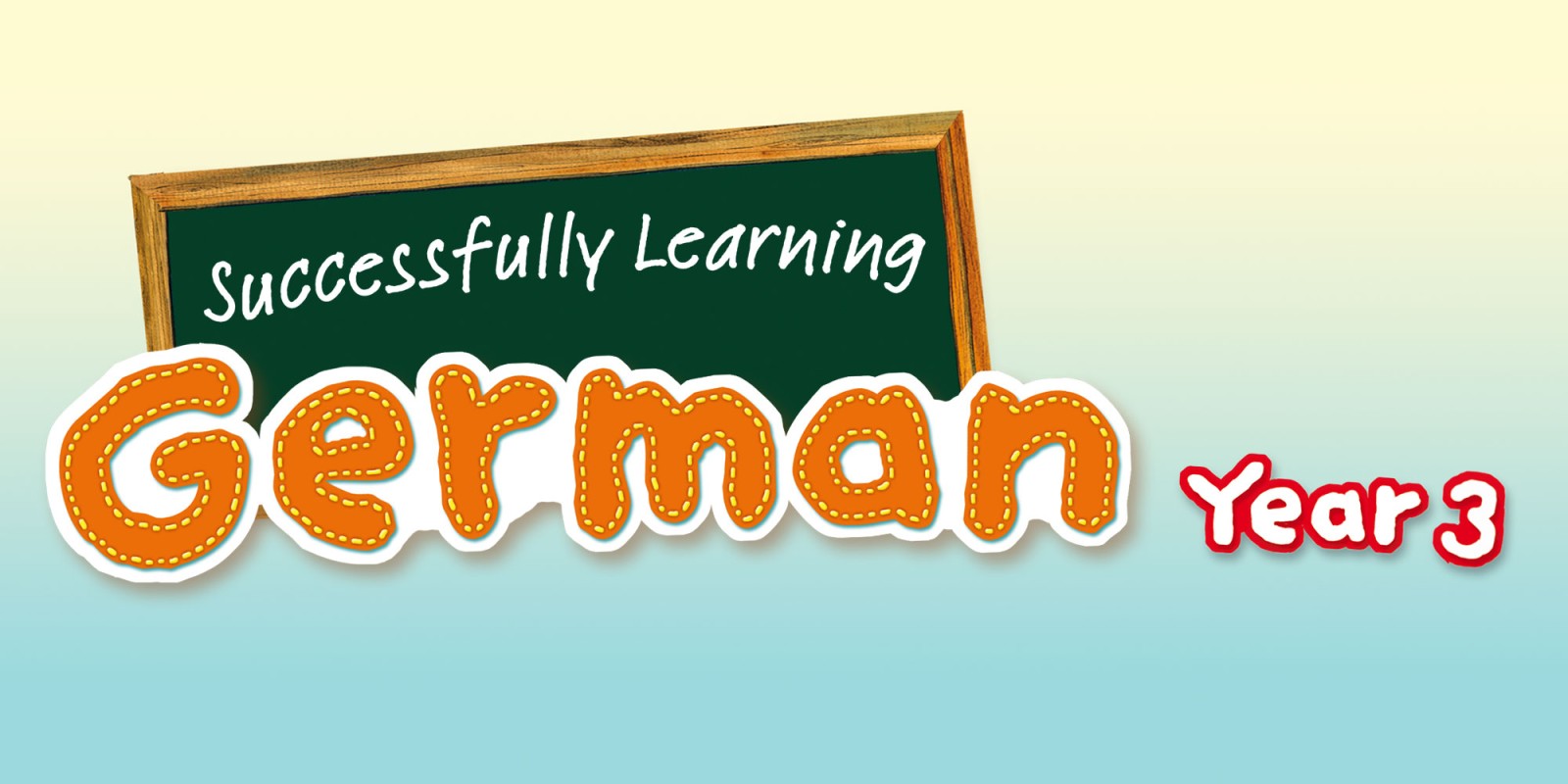 Successfully Learning German Year 3