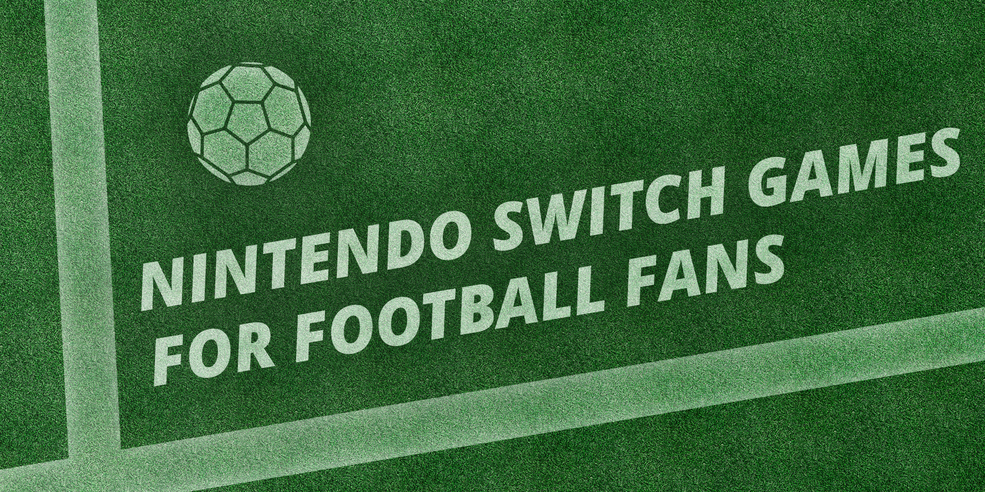 Nintendo Switch games for football fans