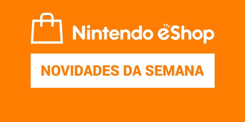 Destaques Nintendo eShop – 04/04/2024
