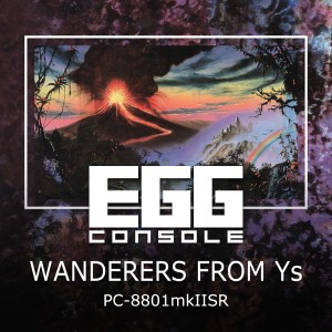 EGGCONSOLE WANDERERS FROM Ys PC-8801mkIISR