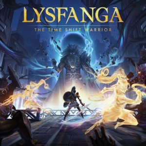 Lysfanga : The Time Shift Warrior