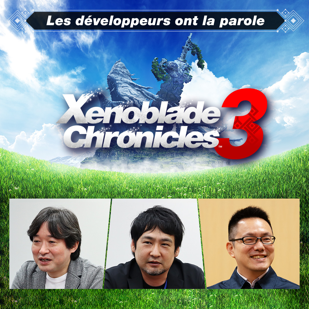 Les développeurs ont la parole, Vol. 6 : Xenoblade Chronicles 3 – Chapitre 2