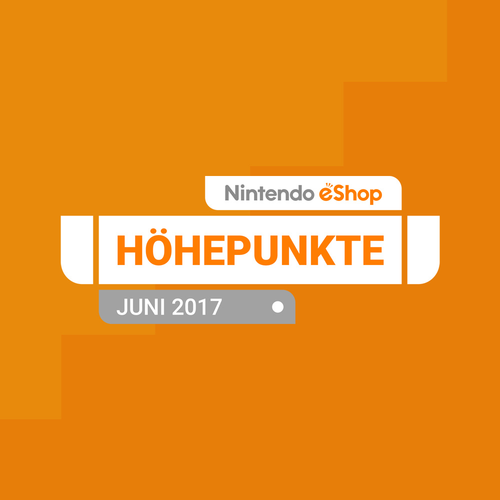 Die Highlights im Nintendo eShop für Nintendo Switch: Juni 2017