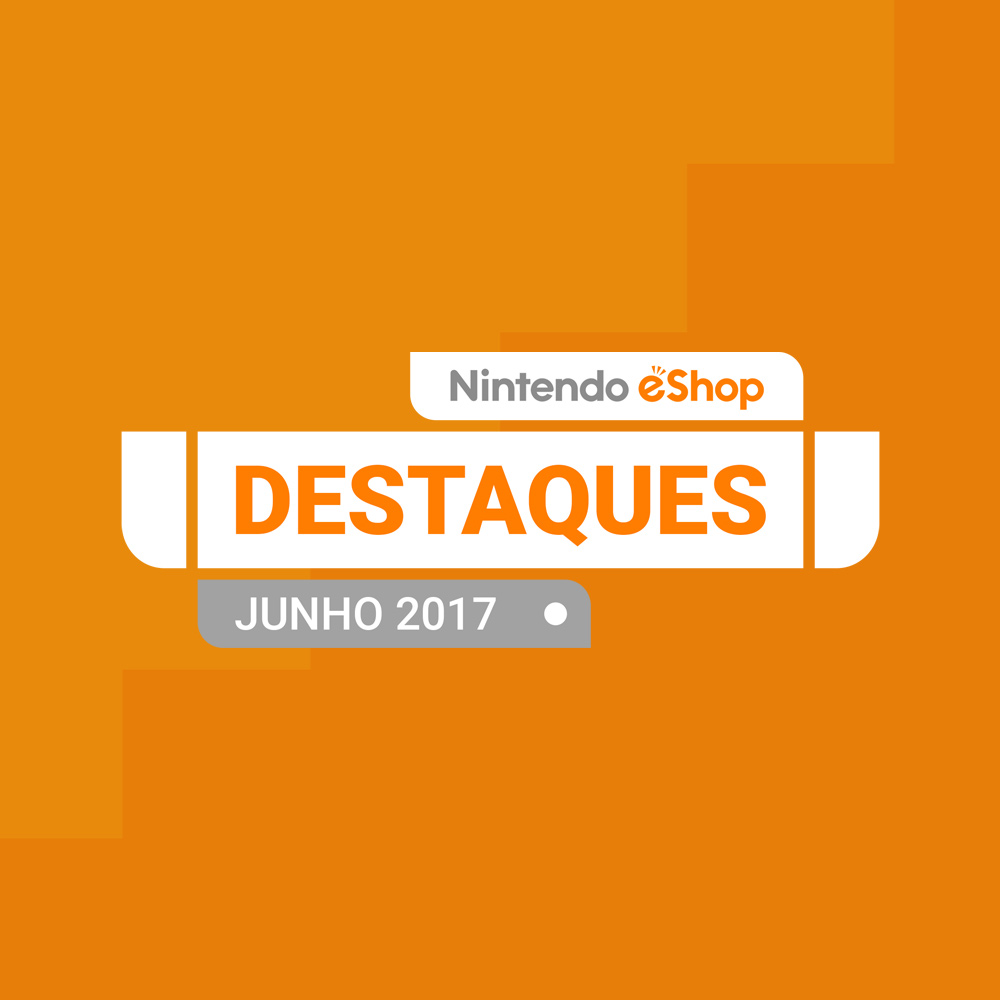 Destaques da Nintendo eShop da Nintendo Switch: Junho 2017