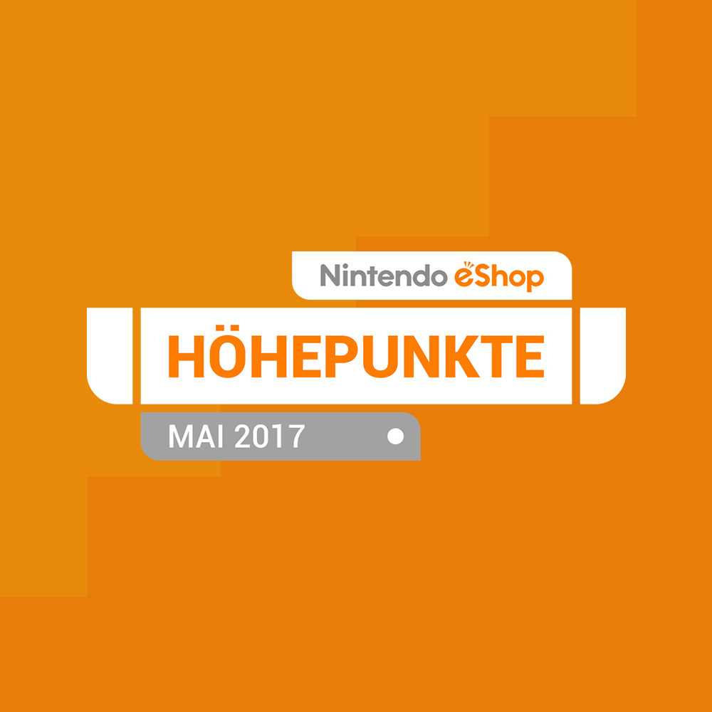 Die Highlights im Nintendo eShop für Nintendo Switch: Mai 2017