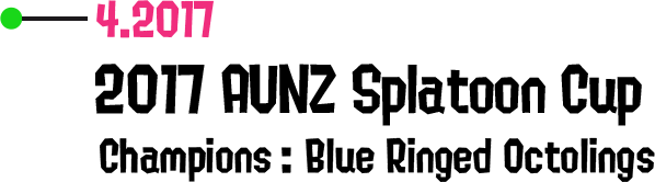 4.2017 2017 AUNZ Splatoon Cup Champions: Blue Ringed Octolings