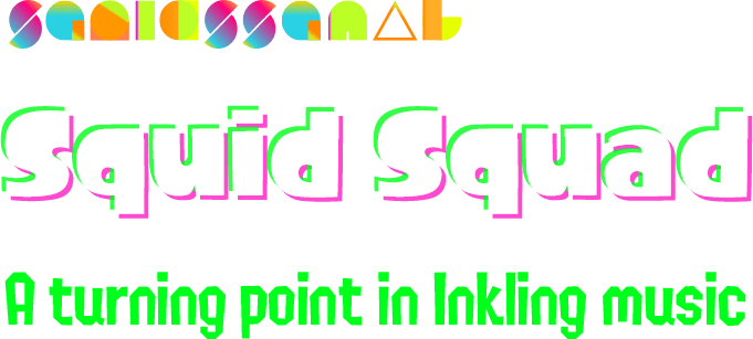 Squid Squad A turning point in Inkling music