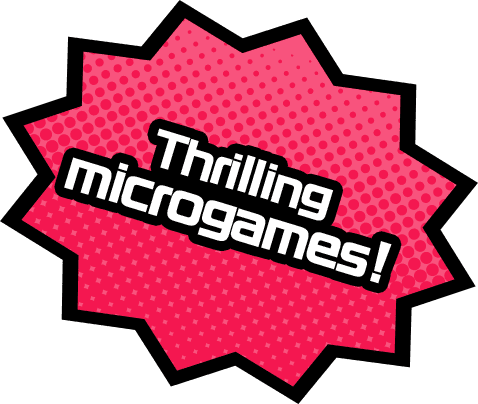 Thrilling microgames!