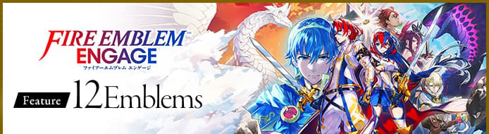 FIRE EMBLEM ENGAGE ファイアーエムブレム エンゲージ Feature 12Emblems