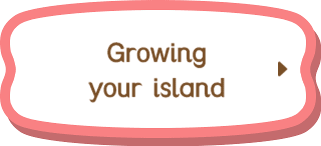 Growing your island