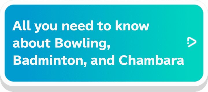 All you need to know about Bowling, Badminton, and Chambara