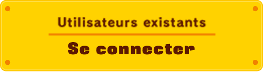 Utilisateurs existants Se connecter
