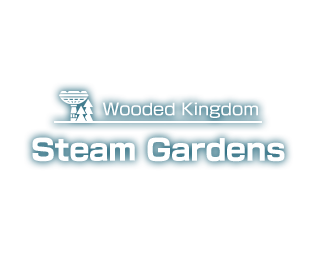 Wooded Kingdom Steam Gardens