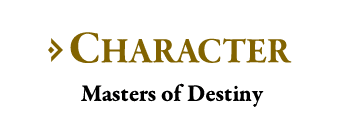 CHARACTER Masters of Destiny
