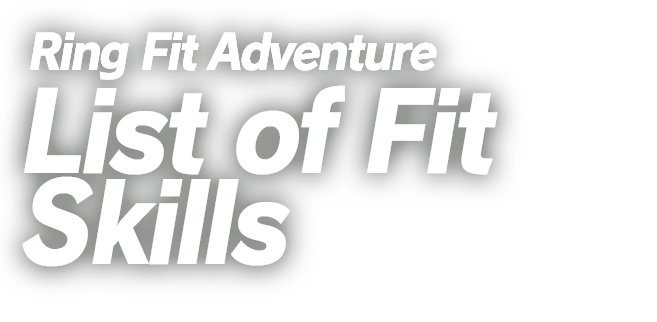 List of Fit Skills | Ring Fit Adventure