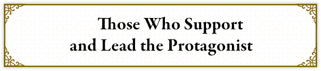 Those who support and lead the protagnoist