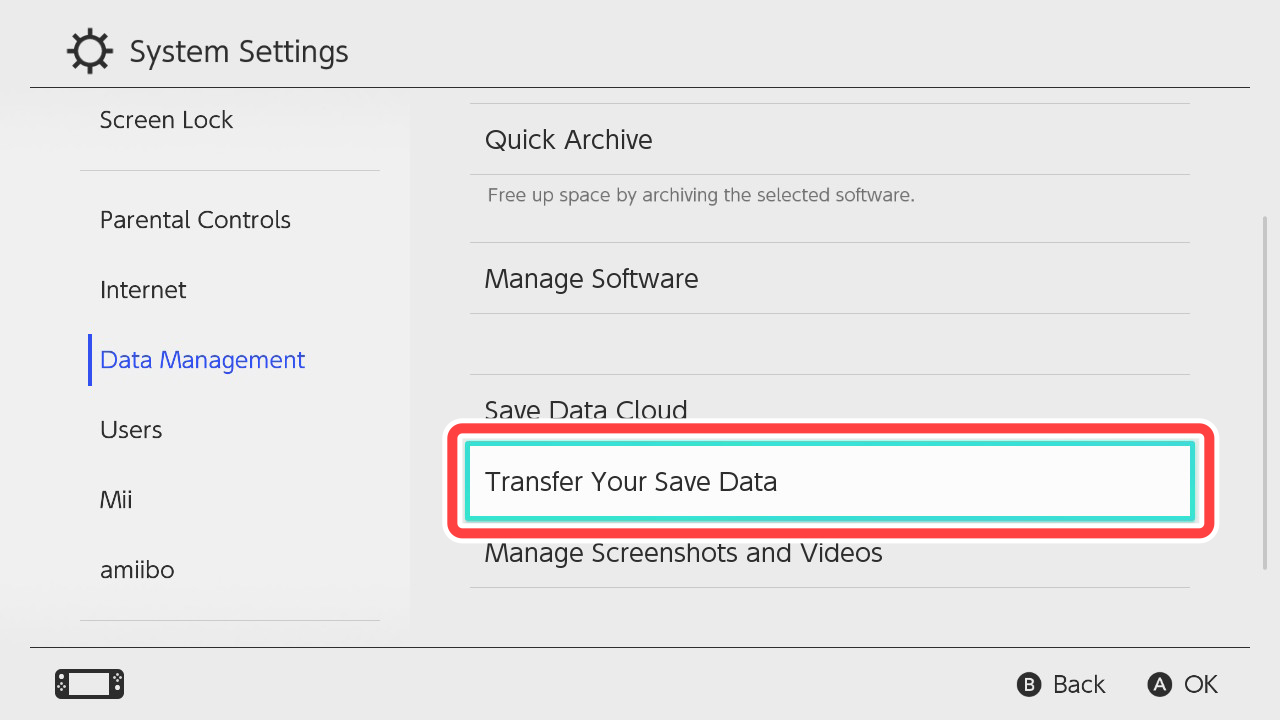 On the displayed screen, select 'Data Management' → 'Transfer Your Save Data' and follow the on-screen instructions.