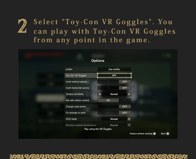 2. Select "Toy-Con VR Goggles". You can play with Toy-Con VR Goggles from any point in the game.