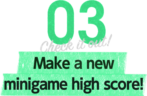 03　Make a new minigame high score!