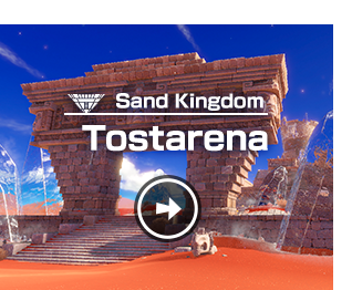 Sand Kingdom Tostarena